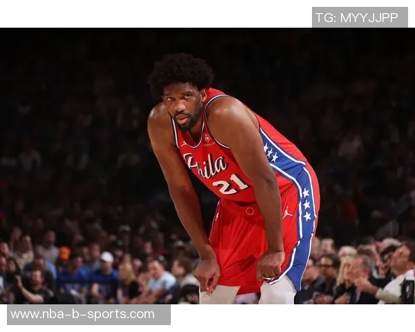 恩比德首节狂砍18分6前场板3助攻展现回归巅峰状态